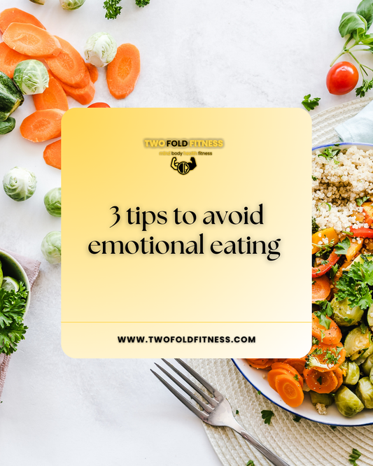 3 tips to avoid emotional eating