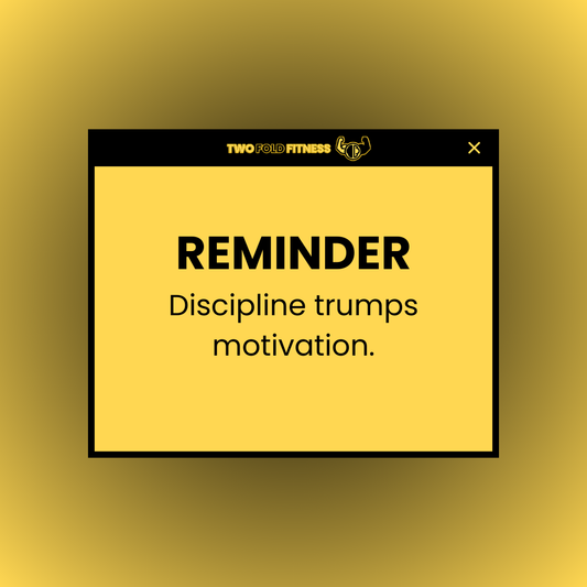 Discipline trumps motivation