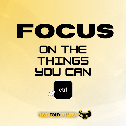 Focus on what you can control